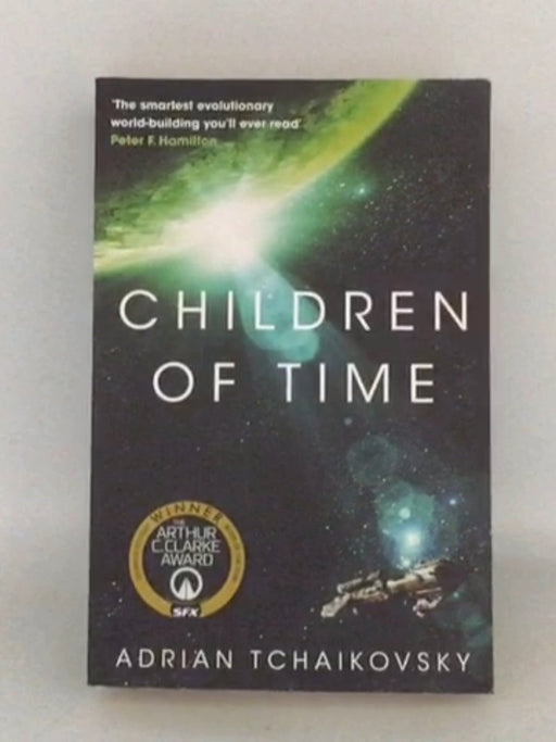 Children of Time - Adrian Tchaikovsky; 