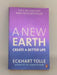 A New Earth - Eckhart Tolle;