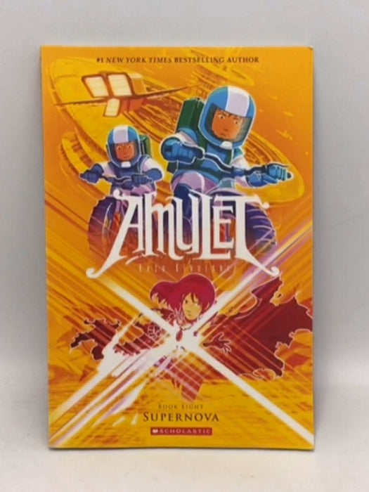 Supernova Amulet Book #8 - Kazu Kibuishi; 