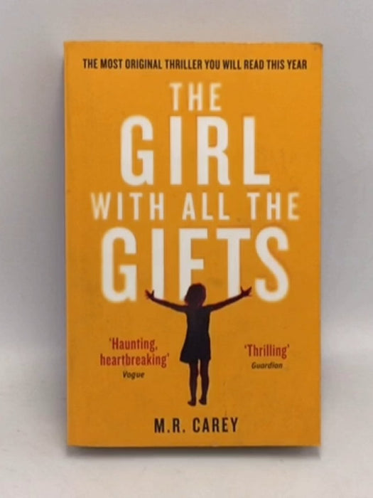 The Girl With All The Gifts - M. R. Carey;