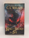 King of Sword and Sky - C. L. Wilson; 