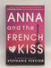 Anna and the French Kiss - Stephanie Perkins