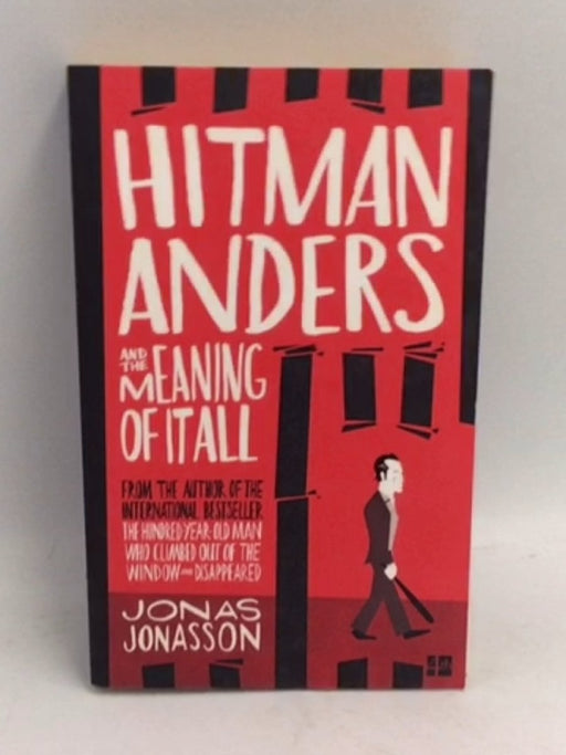 Hitman Anders and the Meaning of it All - Jonas Jonasson; 