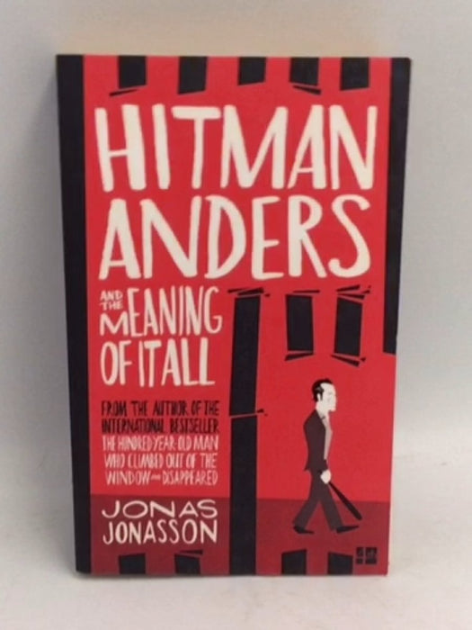 Hitman Anders and the Meaning of it All - Jonas Jonasson; 