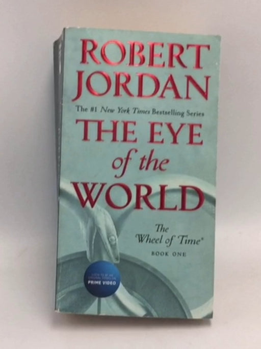 The Eye of the World - Robert Jordan; 