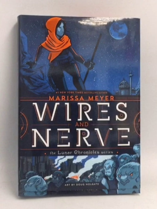 Wires and Nerve- [Hardcover] - Marissa Meyer; 