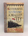 Sixteen Ways to Defend a Walled City The Siege, Book 1 - K. J. Parker; 