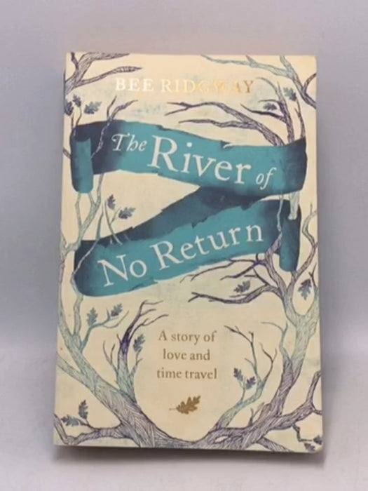The River of No Return - Bee Ridgway; 