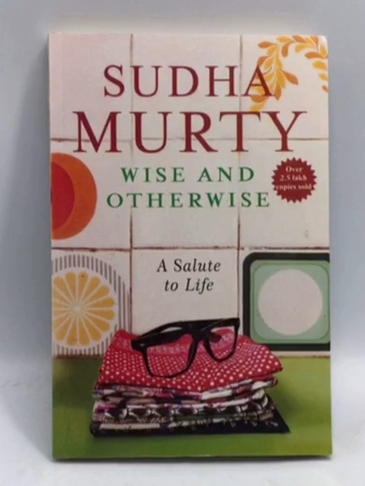Wise and Otherwise - Sudha Murty