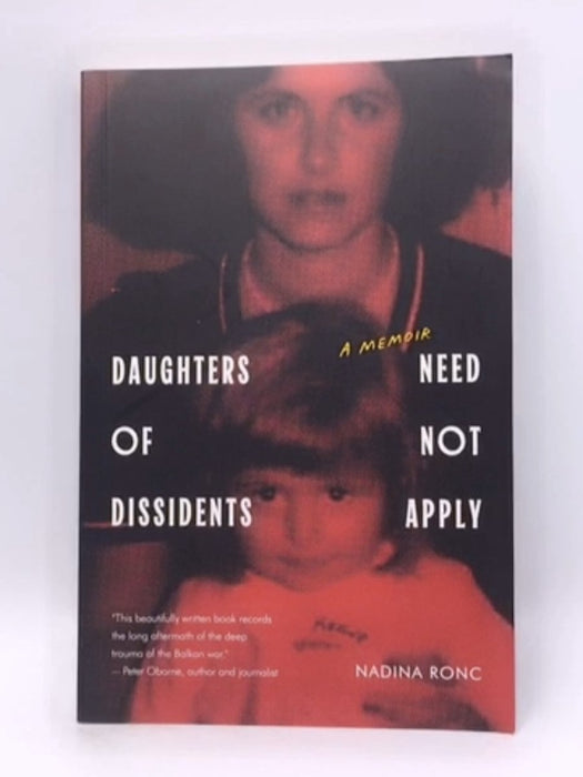 Daughters of Dissidents Need Not Apply - Nadina Ronc 