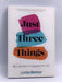 Just Three Things: Bite-size Ways to Transform Your Life. (Hardcover) - Linda Bonnar; 