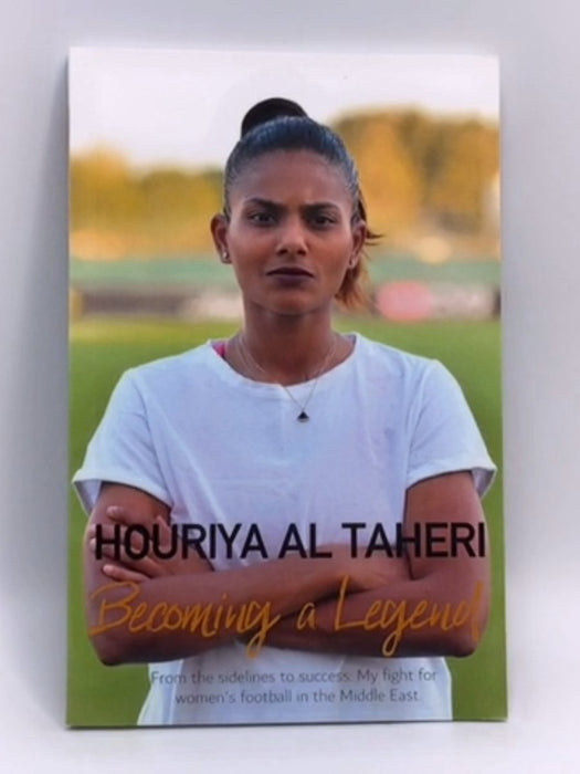 Becoming a Legend - Houriya Al Taheri