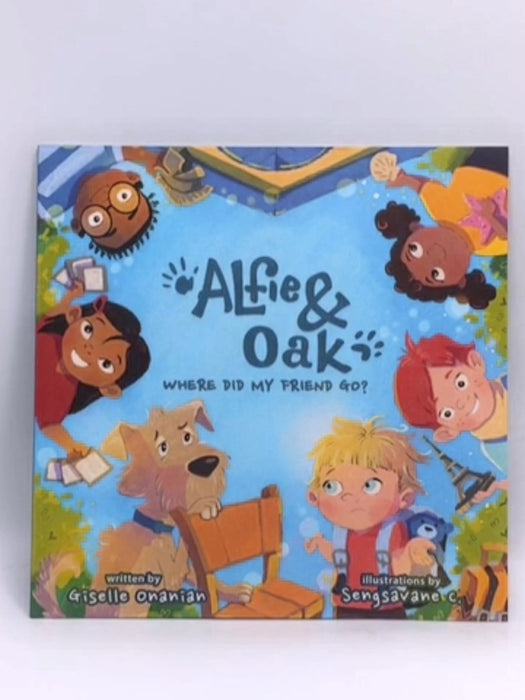 Alfie & Oak: Where Did My Friend Go? - Giselle Onanian; 