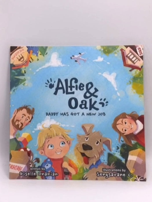 Alfie & Oak: Daddy Has Got A New Job  - Giselle Onanian; 