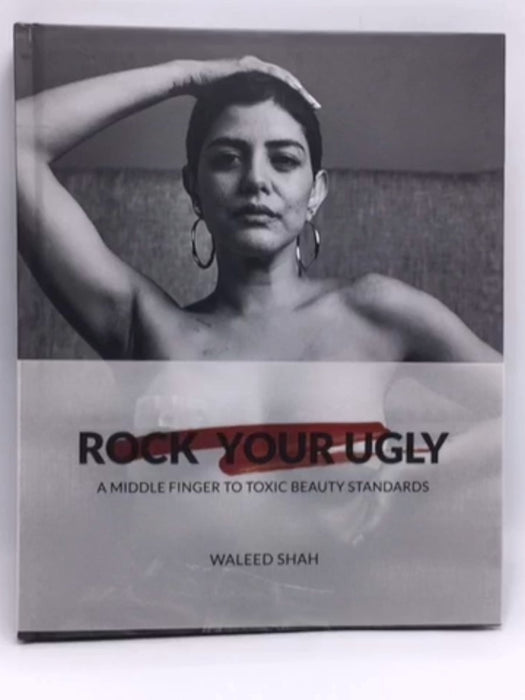 Rock Your Ugly (Hardcover) - Waleed Shah