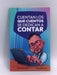 Cuentan los que cuentos se dedican a contar  - Arturo Torres Moreno