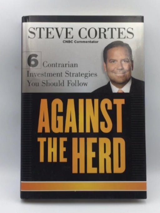 Against the Herd: 6 Contrarian Investment Strategies You Should Follow- Hardcover Online Book Store – Bookends