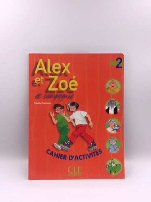 Alex Et Zoe Et Compagnie : Cahier D'Activites Online Book Store – Bookends