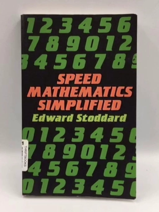 Speed Mathematics Simplified - Edward Stoddard; 
