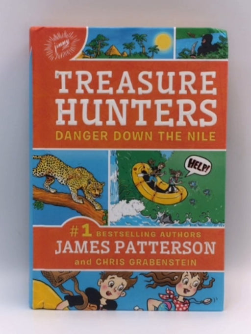 Treasure Hunters: Danger Down the Nile (HARDCOVER) - James Patterson; Chris Grabenstein; 