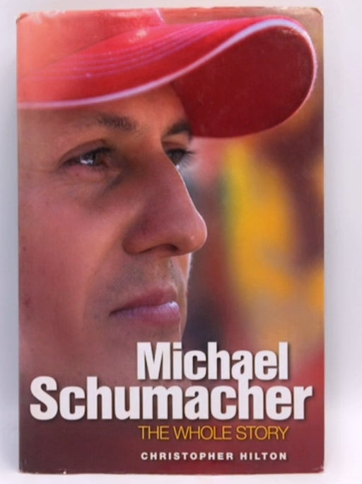 Michael Schumacher - Christopher Hilton; 