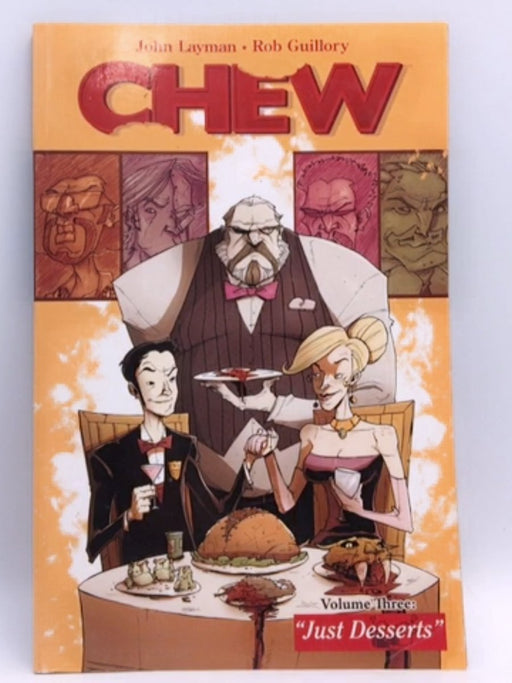 Chew, Vol. 3: Just Desserts - John Layman ,  Rob Guillory