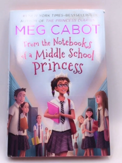 From the Notebooks of a Middle School Princess - Harcvover - Meg Cabot; 