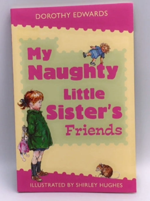 My Naughty Little Sister's Friends - Dorothy Edwards