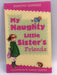 My Naughty Little Sister's Friends - Dorothy Edwards