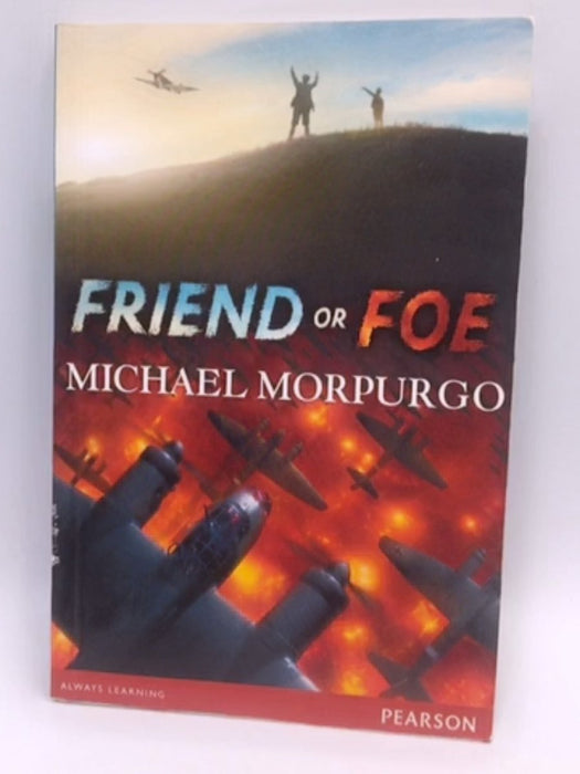 Friend or Foe - Michael Morpurgo