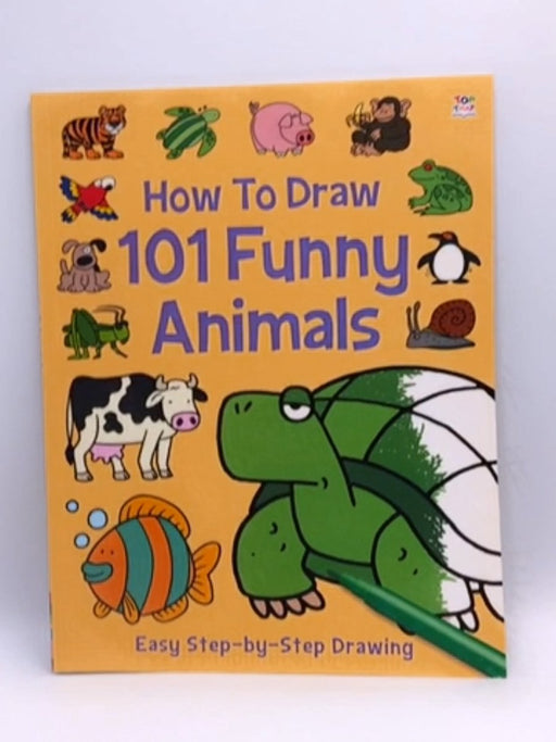 How to Draw 101 Funny Animals - Nat Lambert; 