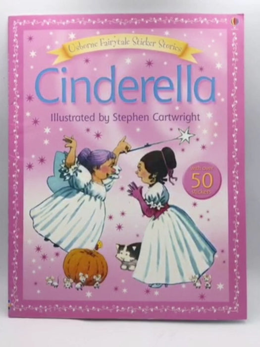 Cinderella (FAIRYTALE STICKER STORYBOOKS) - Heather Amery; Stephen Cartwright; 