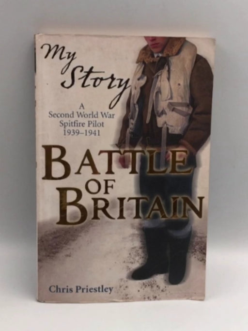 Battle of Britain - Chris Priestley; 