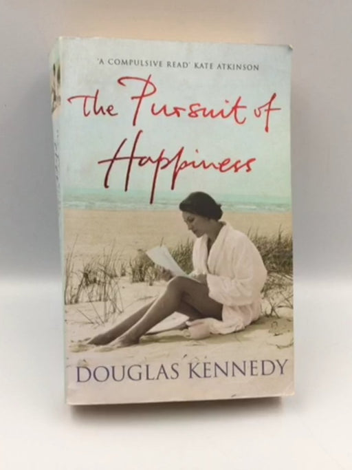 The Pursuit of Happiness - Douglas Kennedy; 