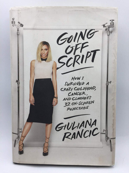 Going Off Script - Hardcover - Giuliana Rancic; 