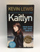 Kaitlyn - Kevin Lewis; 