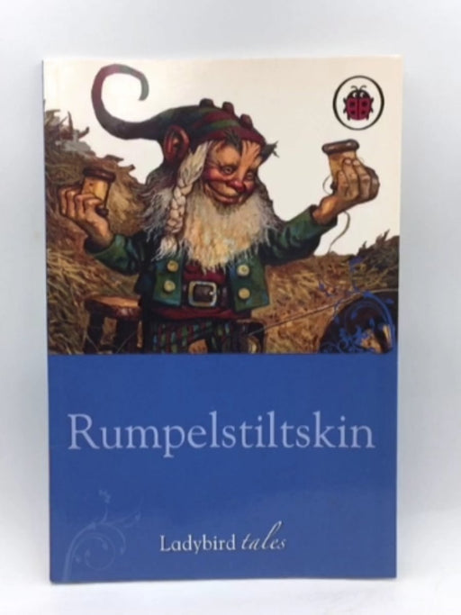 Rumpelstiltskin - LADYBIRD BOOKS LIMITED; Ladybird Books Staff; Vera Southgate; Larry MacDougall; 