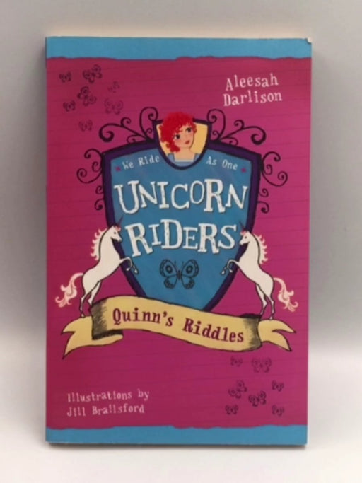 Unicorn Riders 1: Quinn's Riddles - Darlison; Aleesah; 