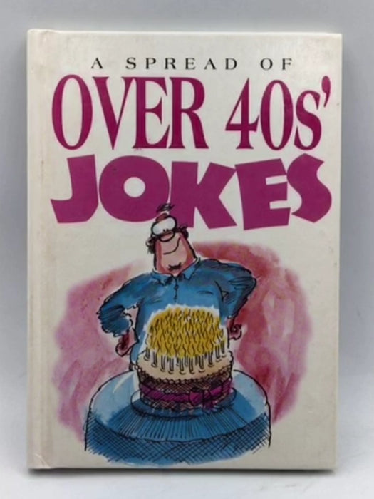 A Spread of Over-40's Jokes - Hardcover -  Bill Stott