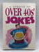 A Spread of Over-40's Jokes - Hardcover -  Bill Stott