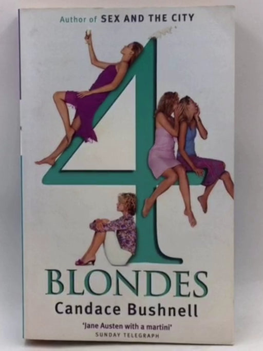 4 Blondes - Candace Bushnell; Candace Bushnell; 