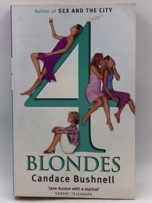 4 Blondes - Candace Bushnell; Candace Bushnell; 