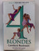 4 Blondes - Candace Bushnell; Candace Bushnell; 