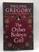 The Other Boleyn Girl - Philippa Gregory; 