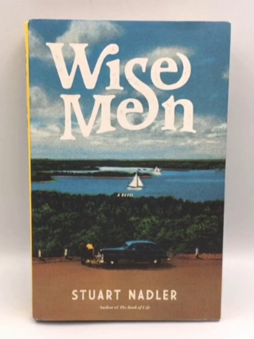 Wise Men - Hardcover - Stuart Nadler; 