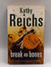 Break No Bones - Kathy Reichs; 