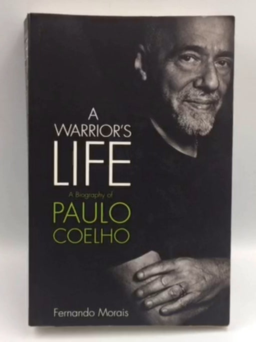 A Warrior's Life - Fernando Morais; 