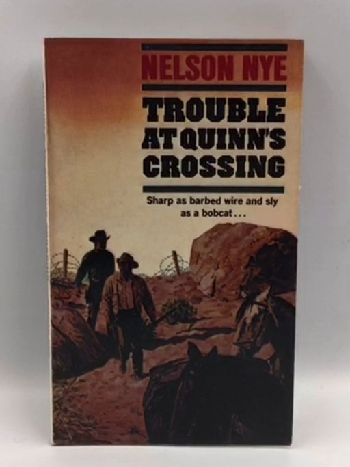 Trouble At Quinn's Crossing - Nelson Nye