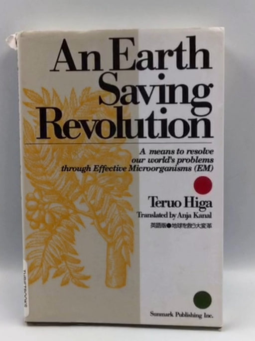 An Earth Saving Revolution - Teruo Higa; 
