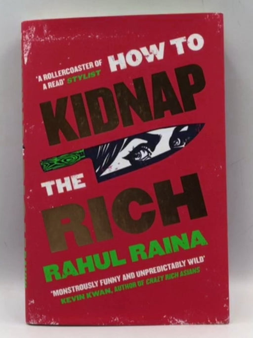 How to Kidnap the Rich (Hardcover ) - Rahul Raina; 